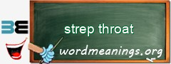 WordMeaning blackboard for strep throat